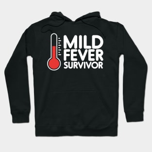 Mild Fever Survivor - white Hoodie